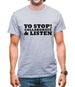 Yo Stop! Collaborate and listen Mens T-Shirt