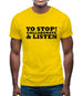 Yo Stop! Collaborate and listen Mens T-Shirt