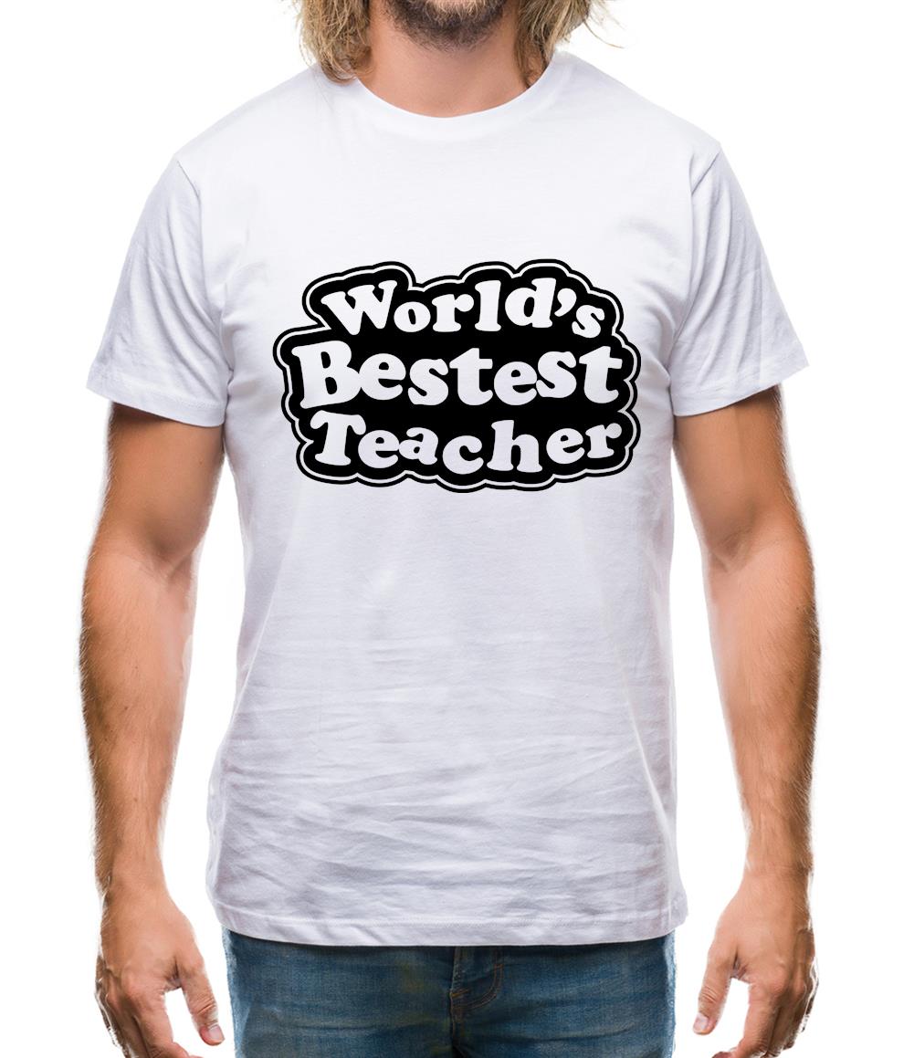 World's Bestest Teacher Mens T-Shirt