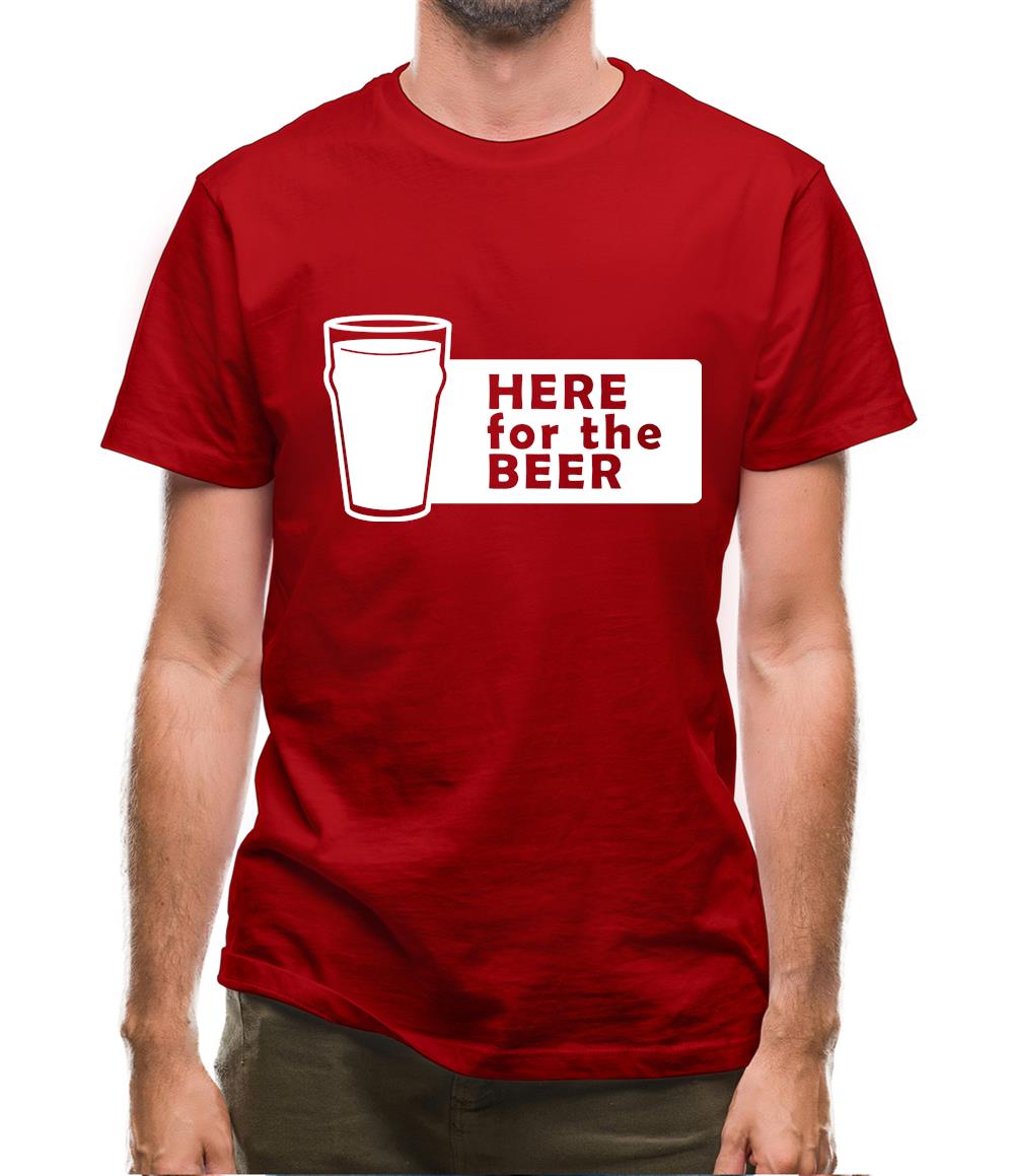 Here For The Beer Mens T-Shirt
