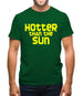 Hotter than the Sun Mens T-Shirt