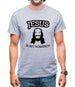 Jesus Is My Homeboy Mens T-Shirt