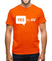 Yes To AV Mens T-Shirt