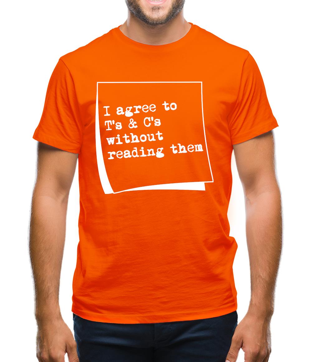 I agree to T&C's without reading them Mens T-Shirt