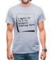 I agree to T&C's without reading them Mens T-Shirt