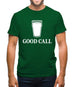 Good Call Mens T-Shirt