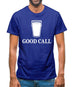 Good Call Mens T-Shirt