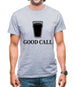 Good Call Mens T-Shirt