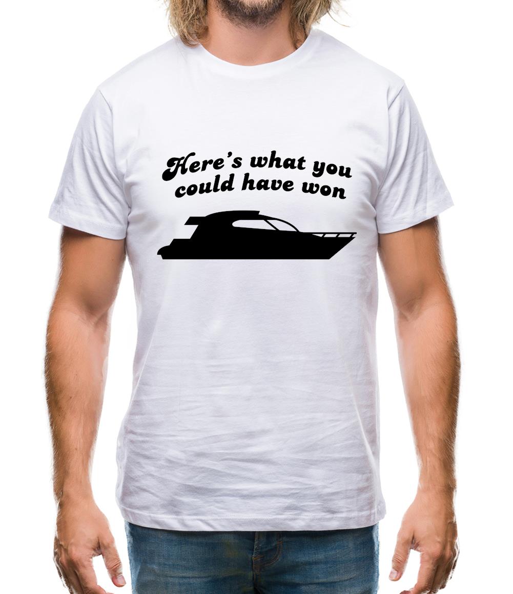 Here's What You Could Have Won Mens T-Shirt