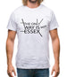 The Only Way Is Not Essex Mens T-Shirt