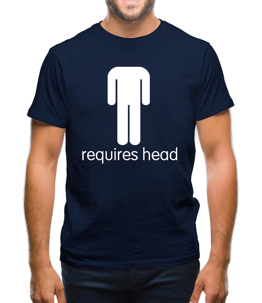 Requires Head Mens T-Shirt
