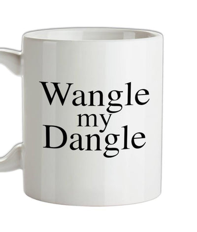 Wangle my Dangle Ceramic Mug