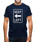 Keep Left Mens T-Shirt