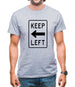 Keep Left Mens T-Shirt