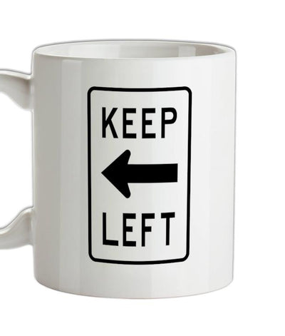 Keep Left Ceramic Mug