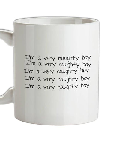 I'm a very naughty boy Ceramic Mug