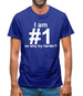 I Am Number 1, So Why Try Harder? Mens T-Shirt