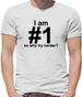 I Am Number 1, So Why Try Harder? Mens T-Shirt