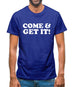 come and get it! Mens T-Shirt