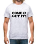 come and get it! Mens T-Shirt