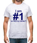 I Am Number 1, So Why Try Harder? Mens T-Shirt