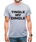 Tingle my Dingle Mens T-Shirt