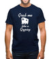 Grab me like a gypsy Mens T-Shirt