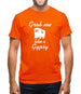 Grab me like a gypsy Mens T-Shirt