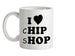 I Love Chip Shop Ceramic Mug