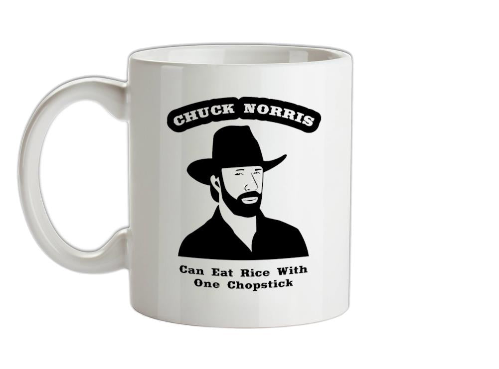 Chuck Norris Can Eat Rice With One Chopstick Ceramic Mug