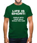 Life is short! Fiddle with your willy while you can Mens T-Shirt