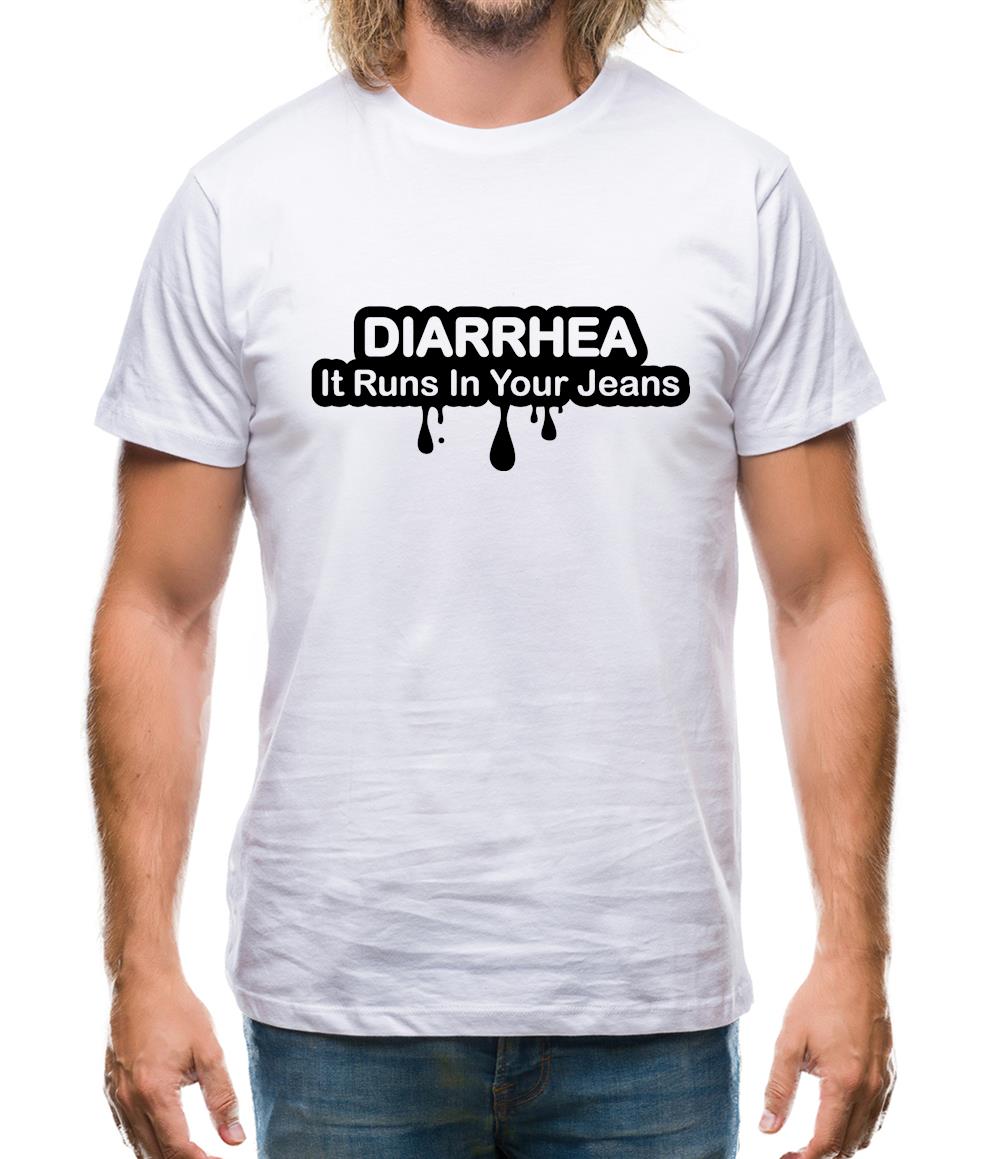 Diarrhea It Runs In Your Jeans Mens T-Shirt
