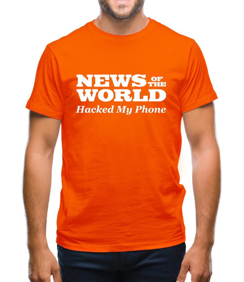 News Of The World Hacked My Phone Mens T-Shirt