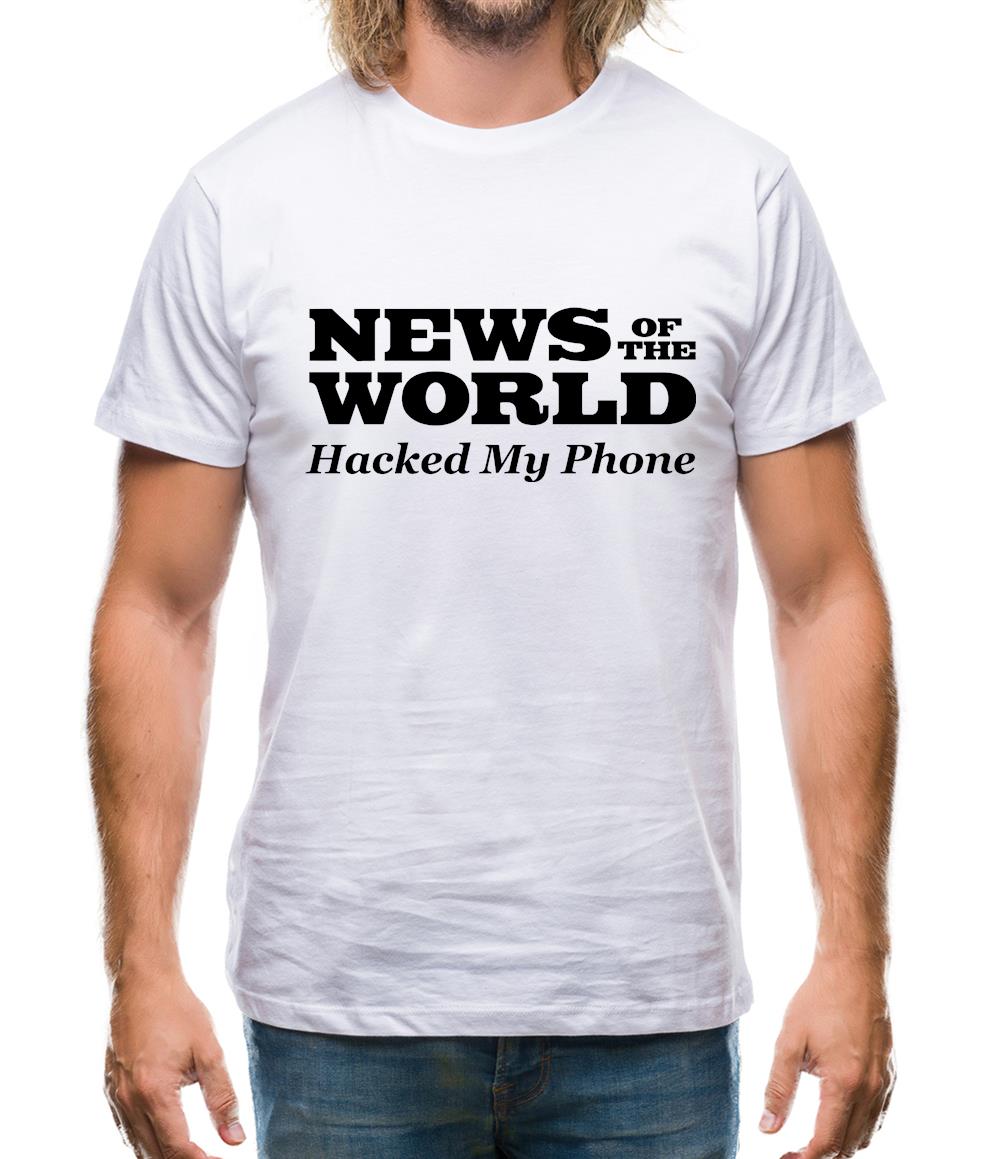 News Of The World Hacked My Phone Mens T-Shirt