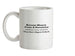Borrow Money From A Pessimist - They Don't Expect It Back Ceramic Mug