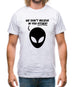 We Don't Believe In You Either! Mens T-Shirt