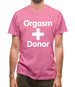 Orgasm Donor Mens T-Shirt