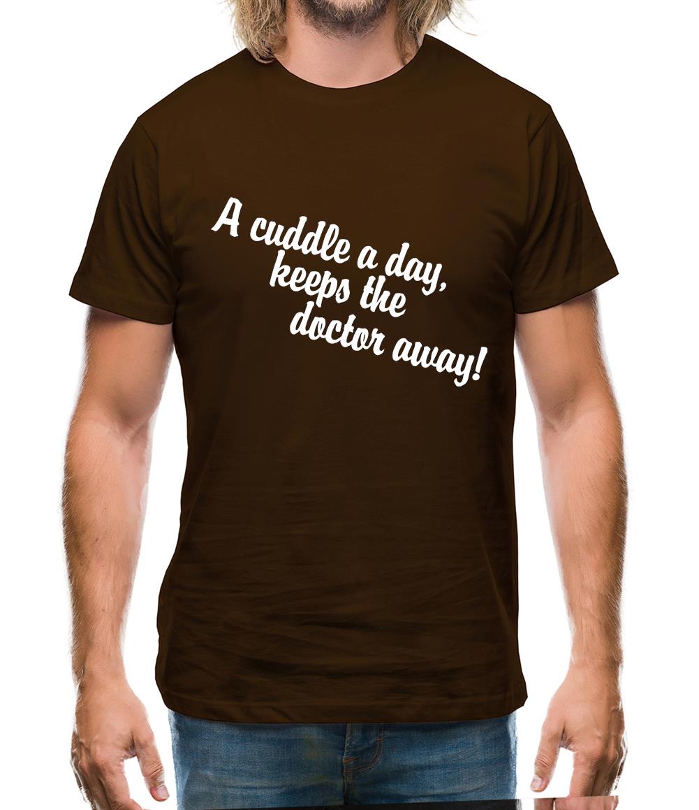 A cuddle a day keeps the doctor away Mens T-Shirt