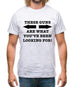 These guns are what you've been looking for Mens T-Shirt