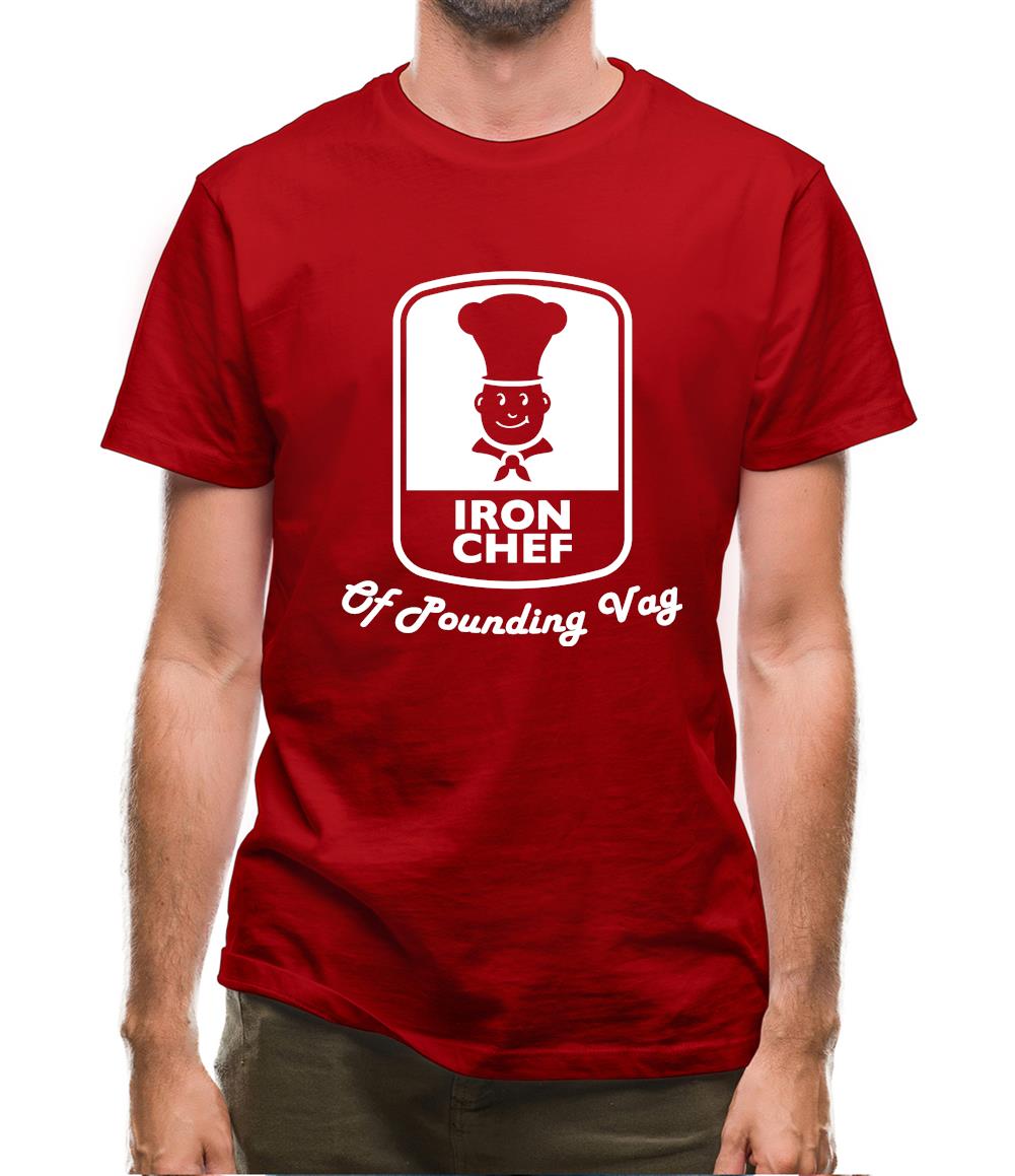 Iron Chef Of Pounding Vag Mens T-Shirt