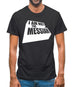 I Am Not The Messiah Mens T-Shirt