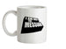 I Am Not The Messiah Ceramic Mug