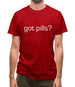 Got Pills? Mens T-Shirt