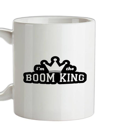 I'm The Boom King Ceramic Mug