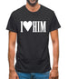 I Love Him Mens T-Shirt