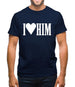 I Love Him Mens T-Shirt