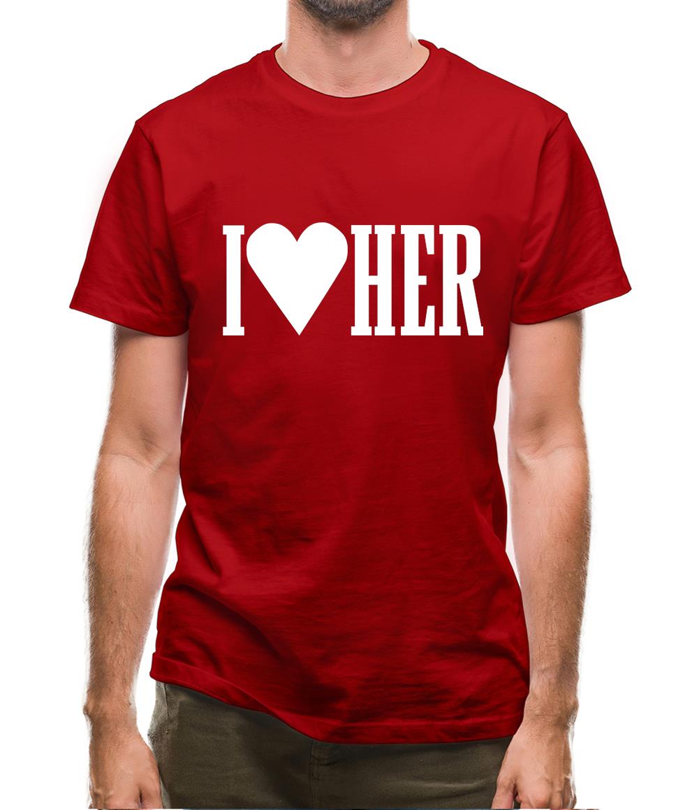I love her Mens T-Shirt