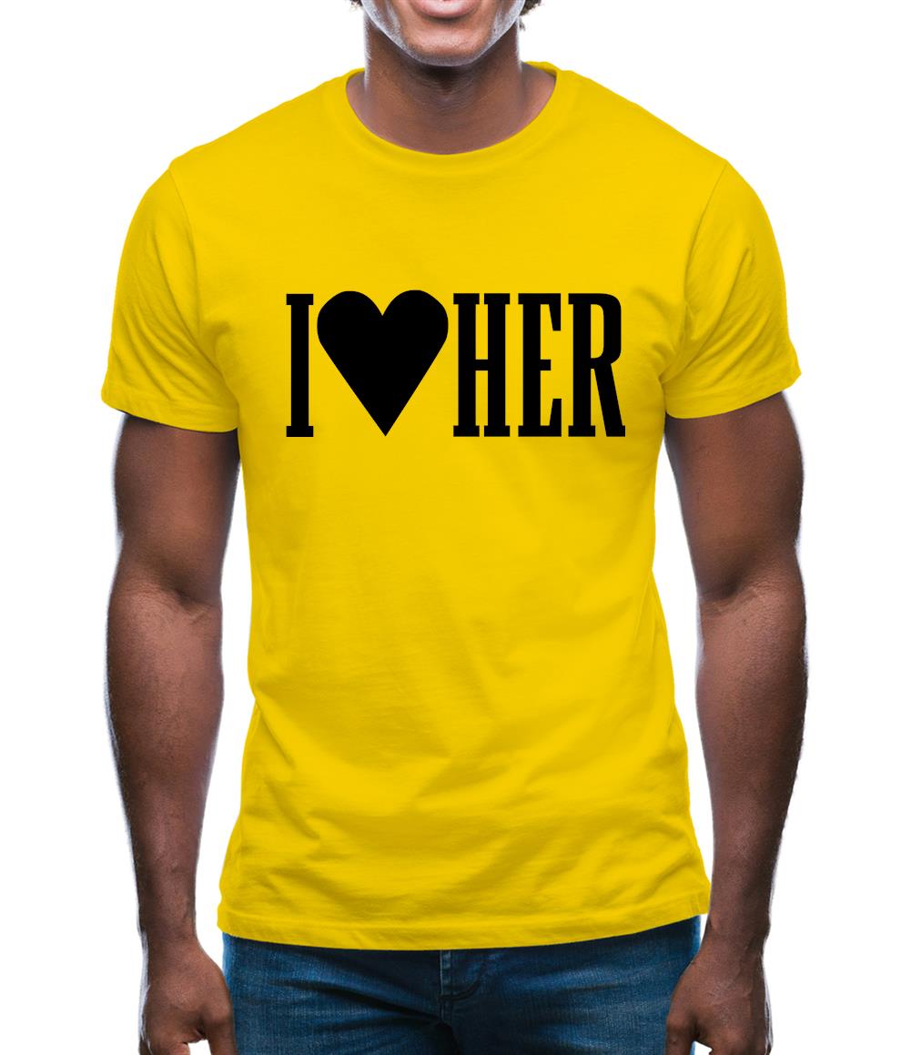 I love her Mens T-Shirt