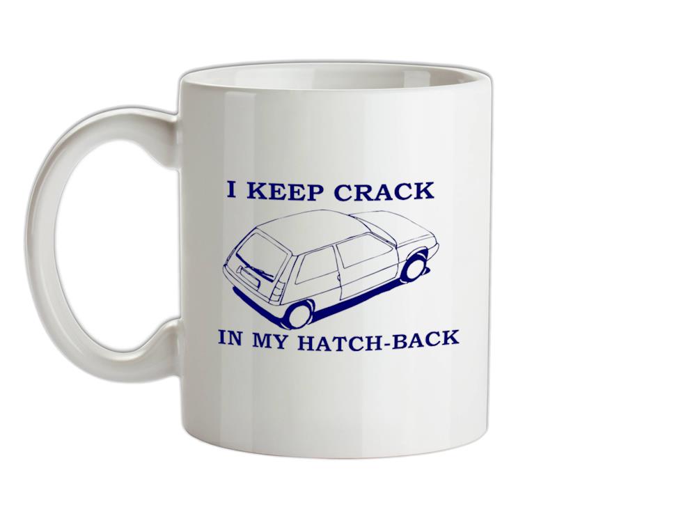 I Keep Crack in my Hatch-Back Ceramic Mug