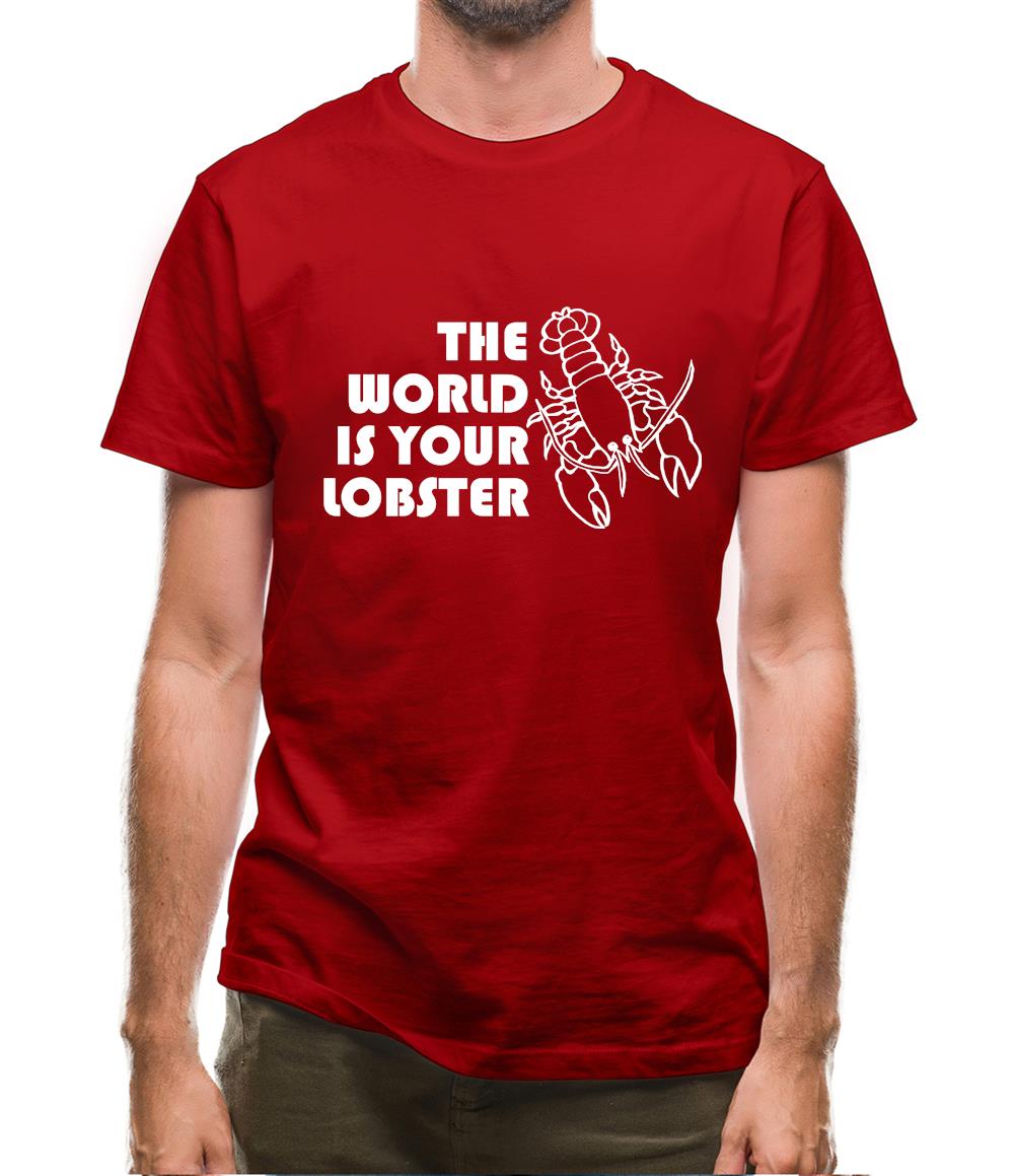 The world is your lobster Mens T-Shirt